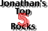 Jonathan's Top 5 Rocks!
